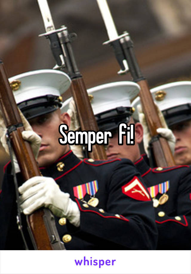 Semper  fi!