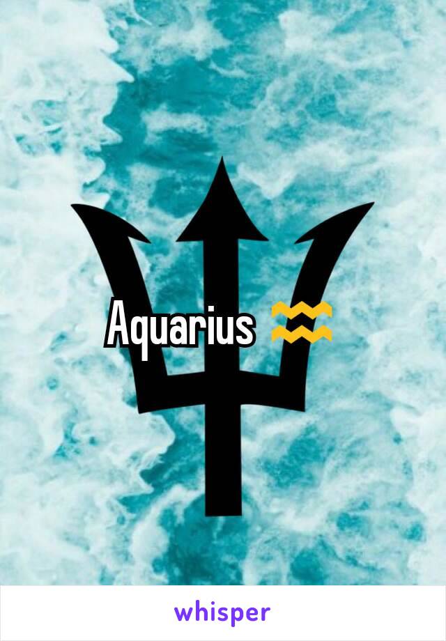 Aquarius ♒