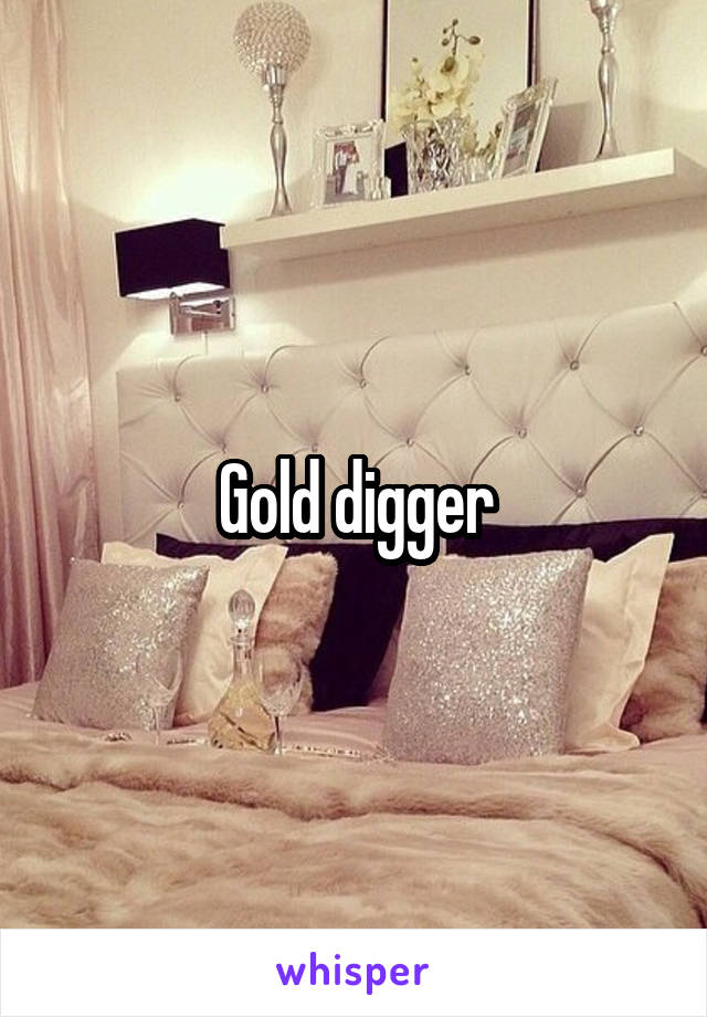 Gold digger