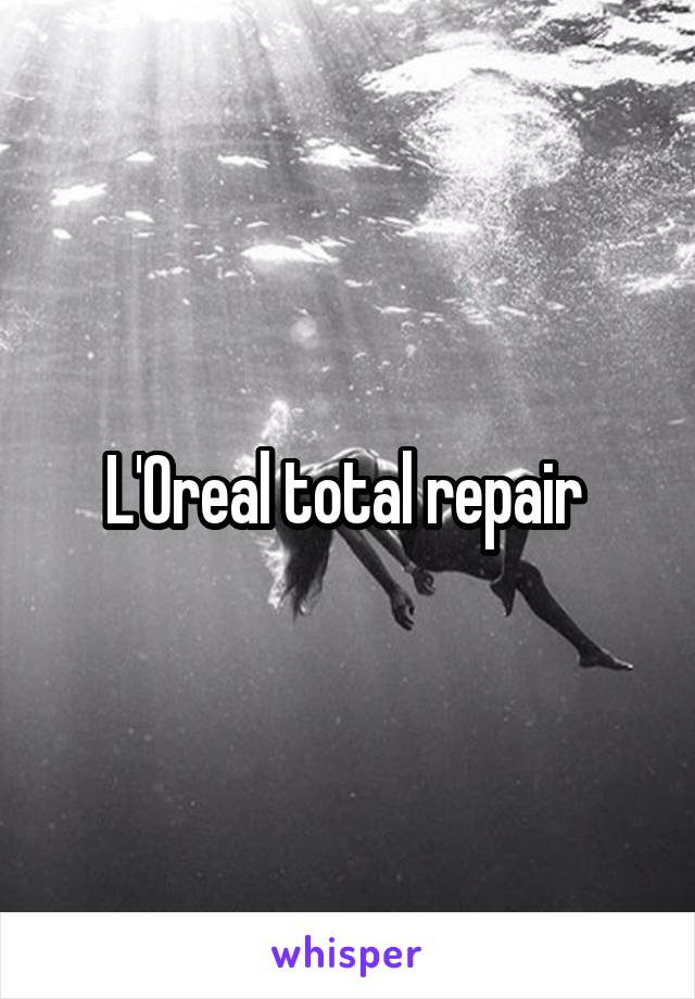 L'Oreal total repair 