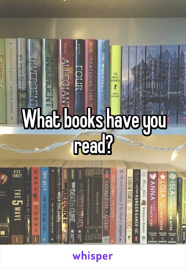 What books have you read?