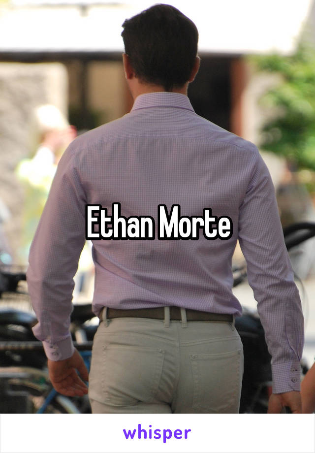 Ethan Morte