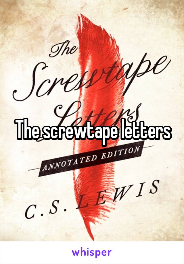 The screwtape letters