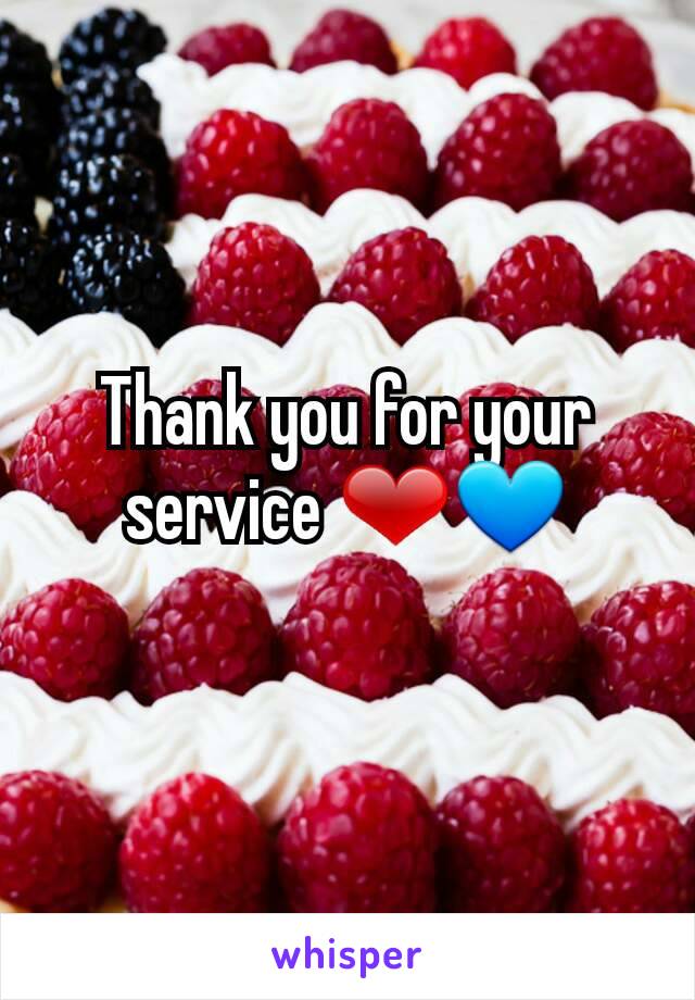 Thank you for your service ❤💙