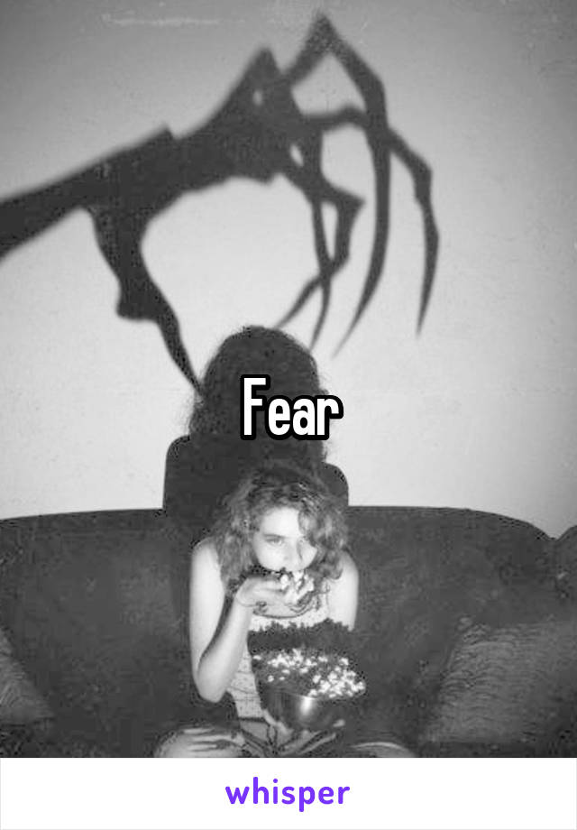 Fear