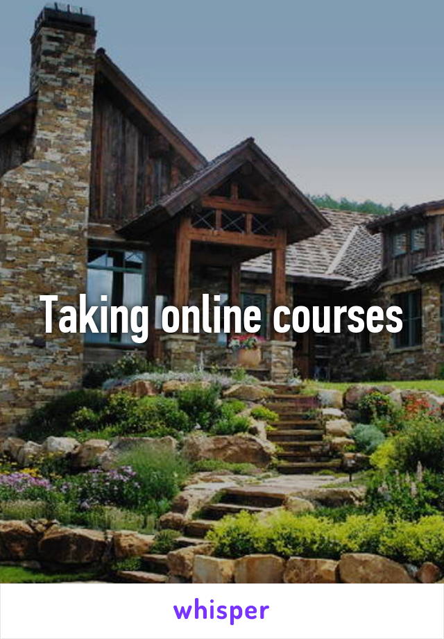 Taking online courses