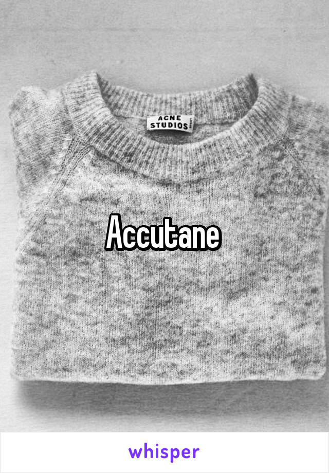 Accutane 