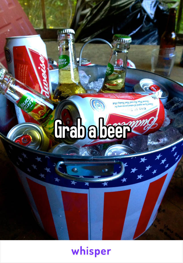 Grab a beer