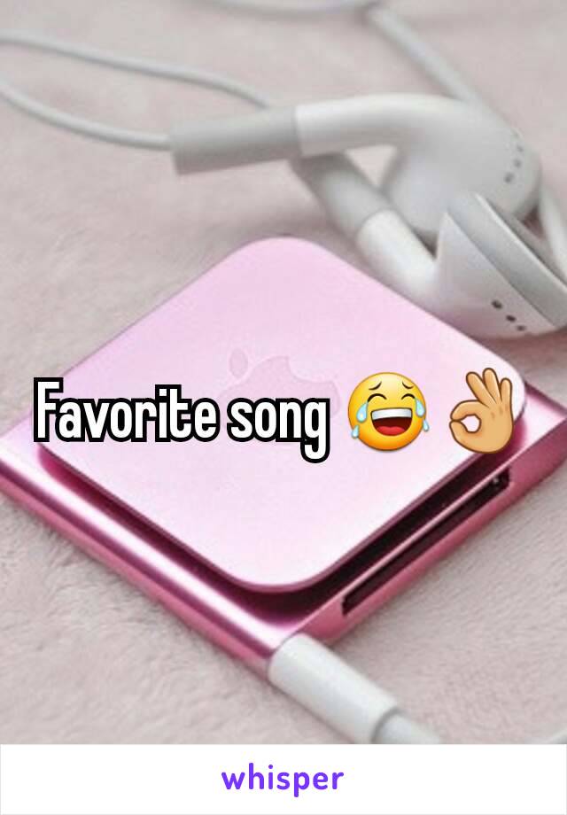 Favorite song 😂👌