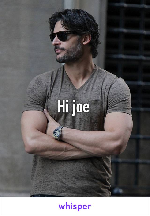 Hi joe 