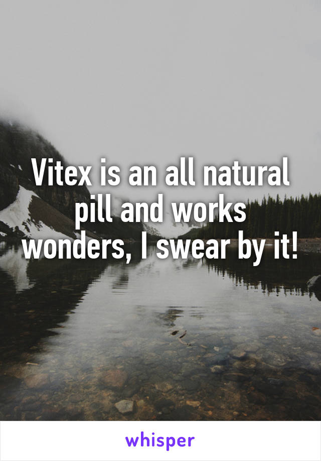 Vitex is an all natural pill and works wonders, I swear by it! 