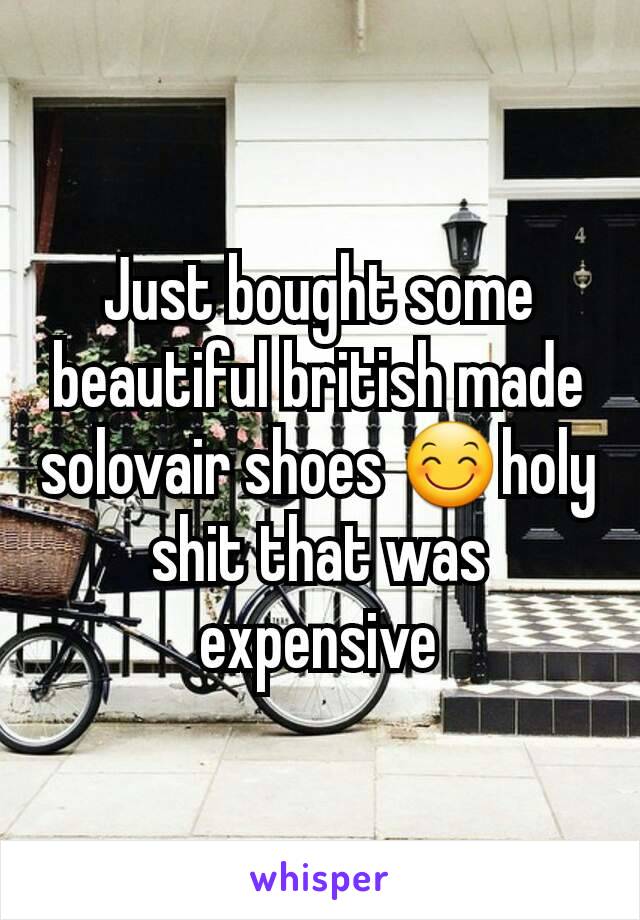 Just bought some beautiful british made solovair shoes 😊holy shit that was expensive
