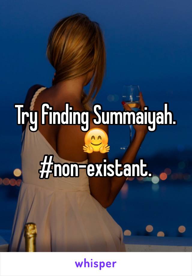 Try finding Summaiyah. 🤗
#non-existant.