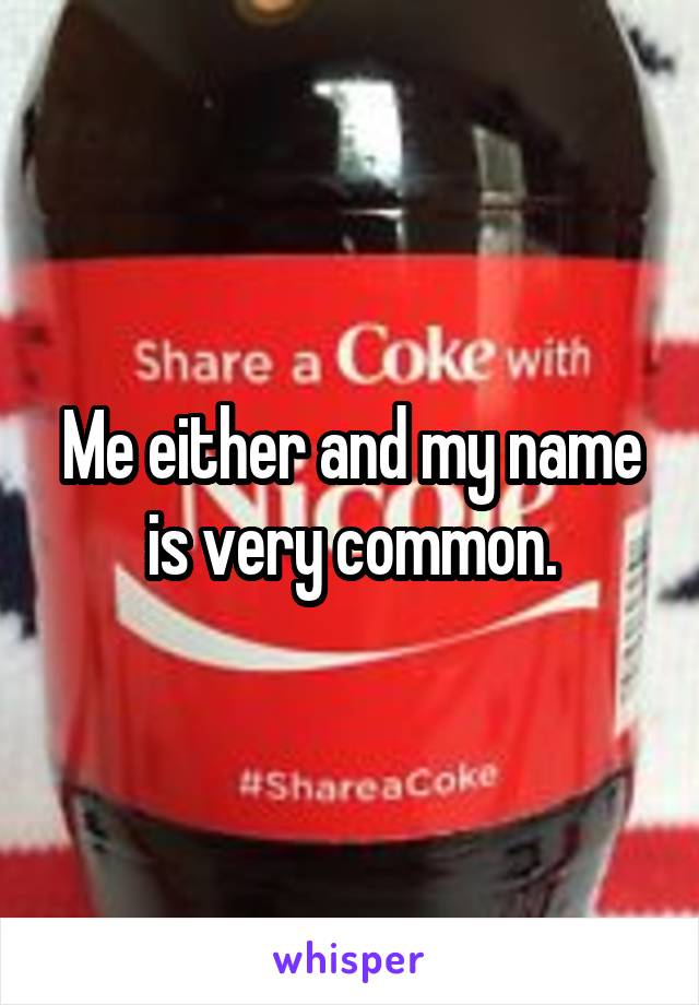 Me either and my name is very common.