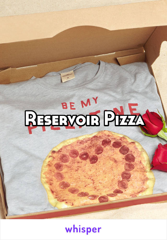 Reservoir Pizza