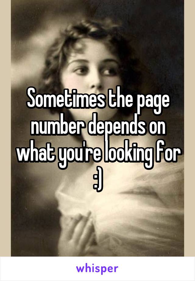 Sometimes the page number depends on what you're looking for :)