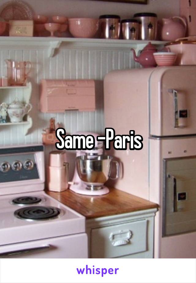 Same -Paris