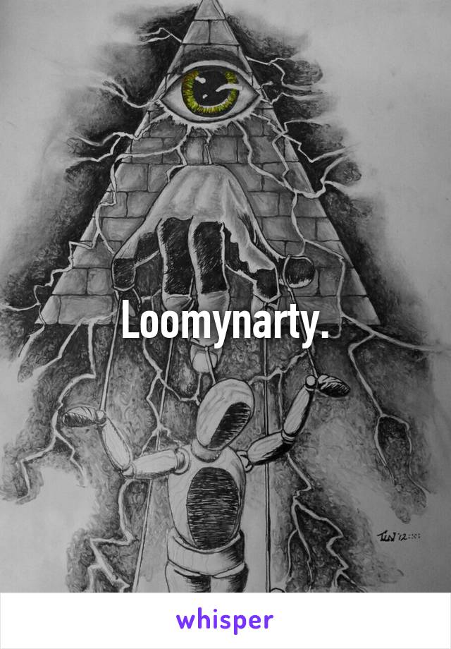 Loomynarty.