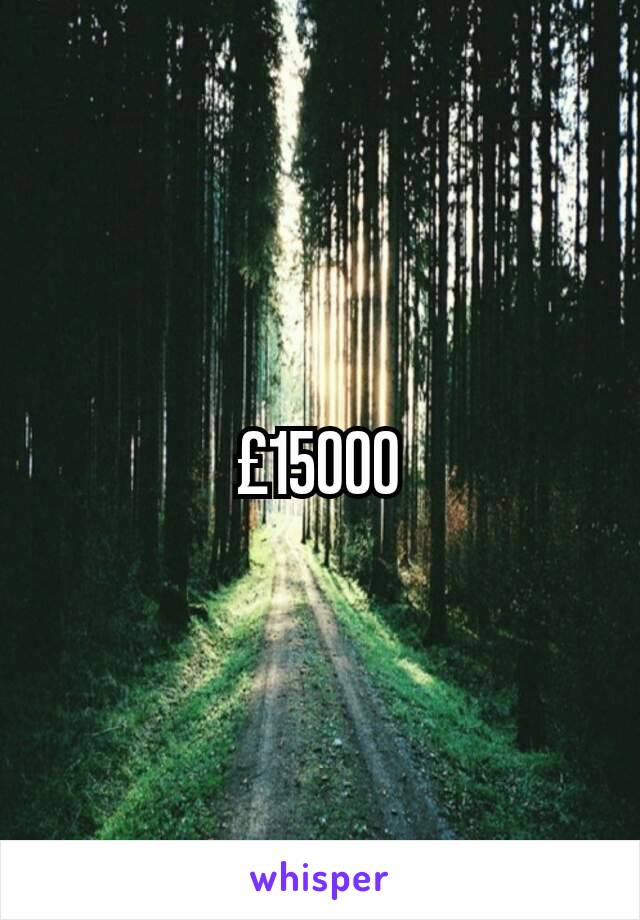 £15000