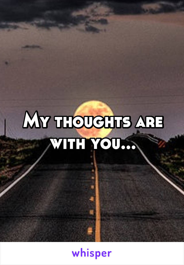 My thoughts are with you...