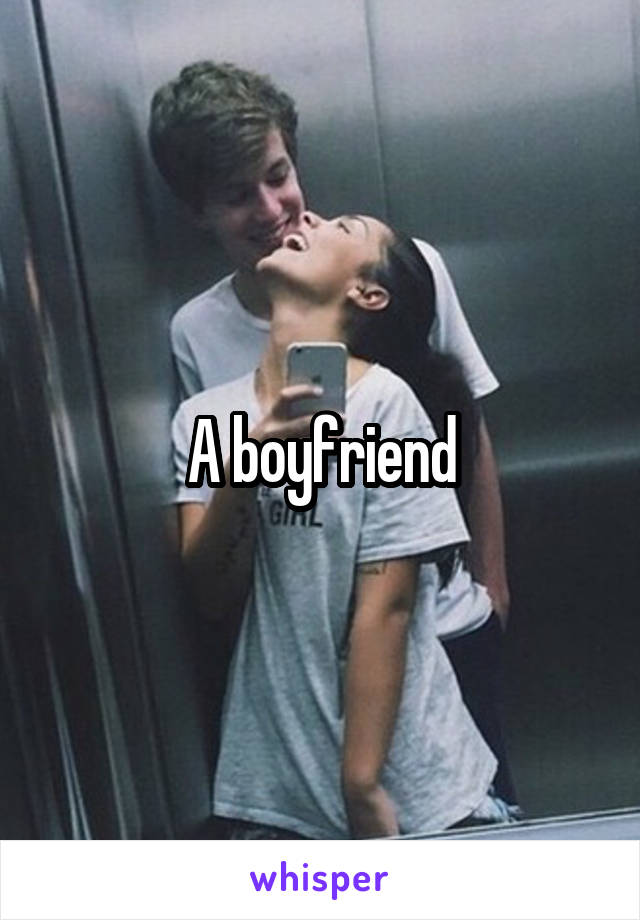 A boyfriend