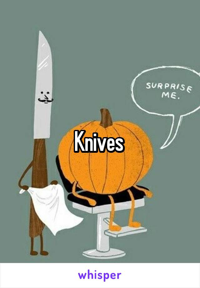 Knives 