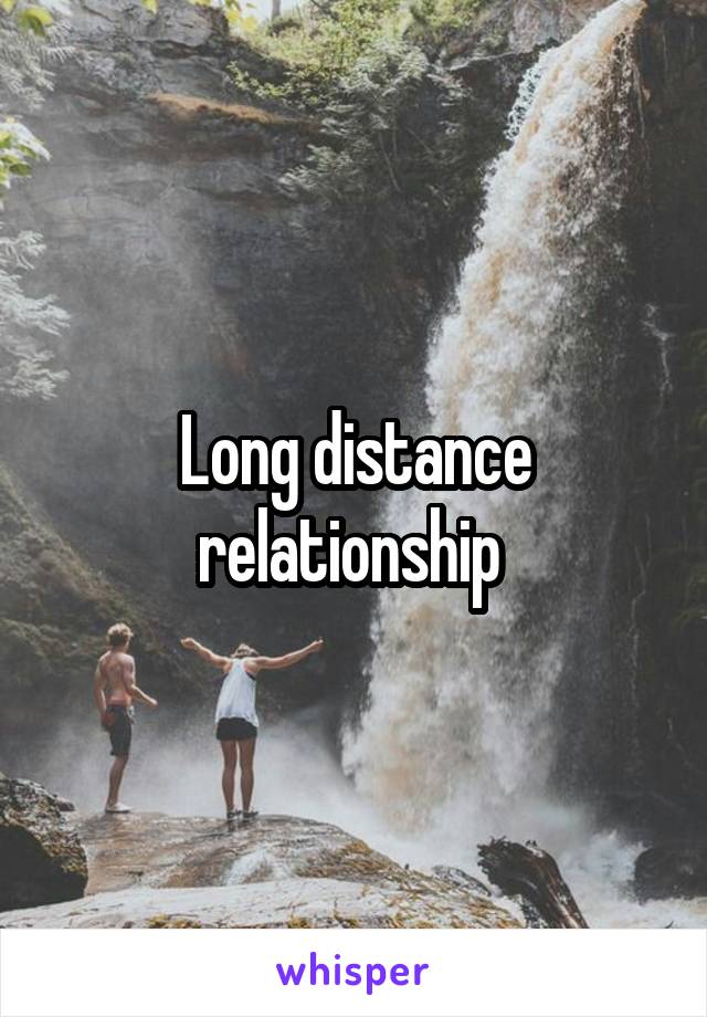 Long distance relationship 