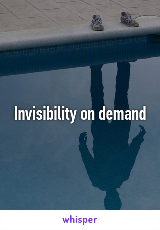 Invisibility on demand