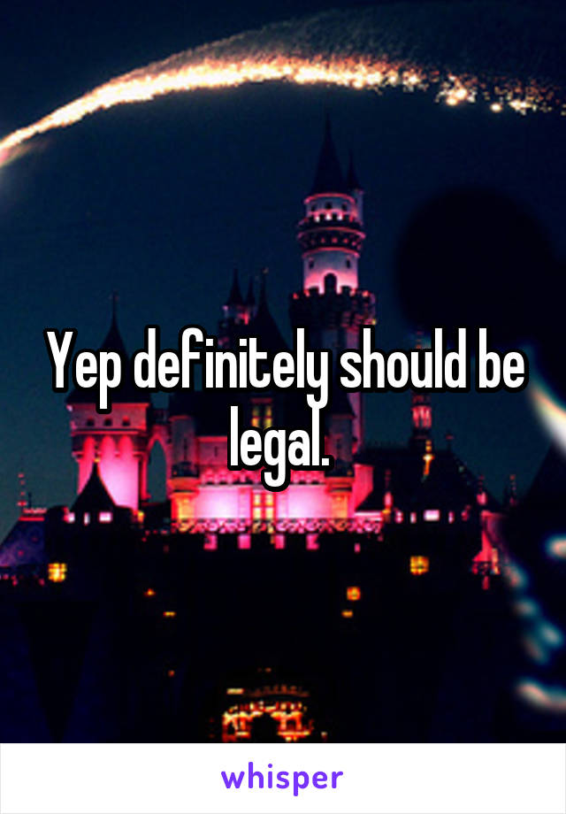 Yep definitely should be legal. 