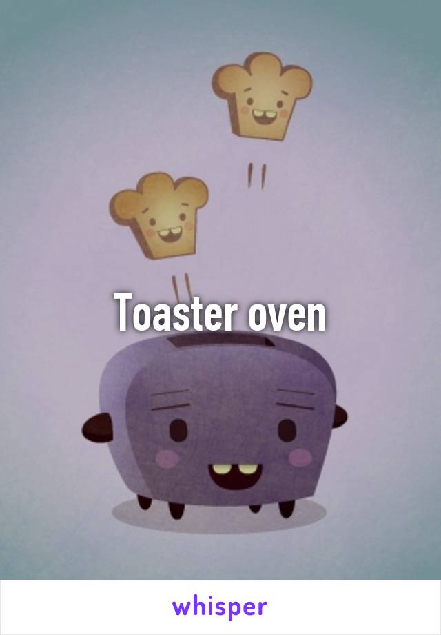 Toaster oven