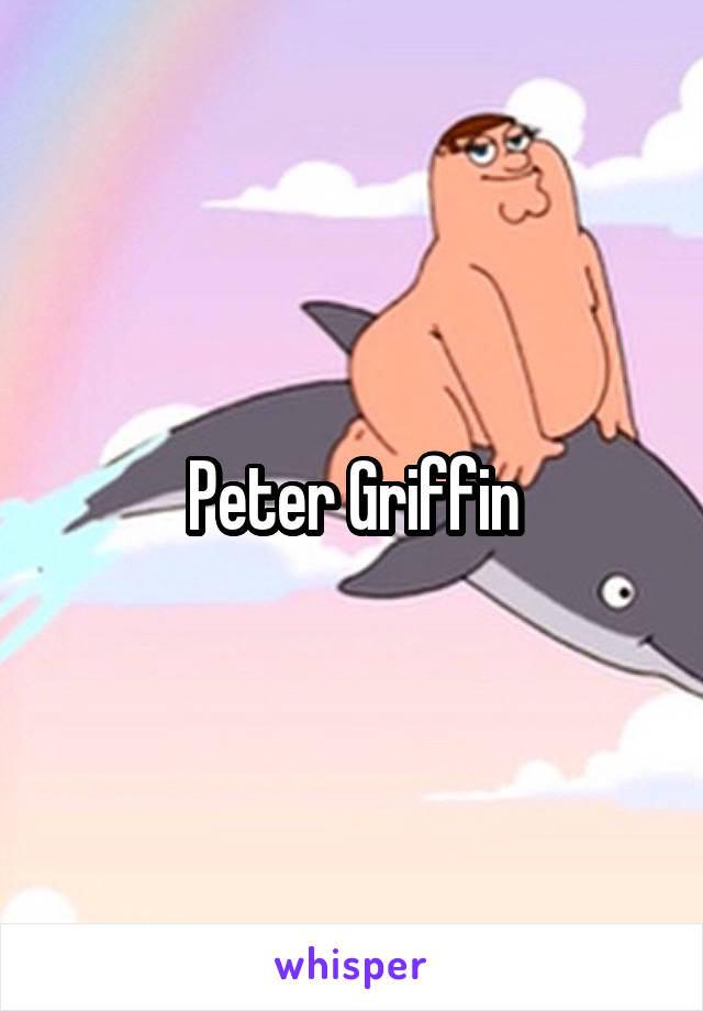 Peter Griffin