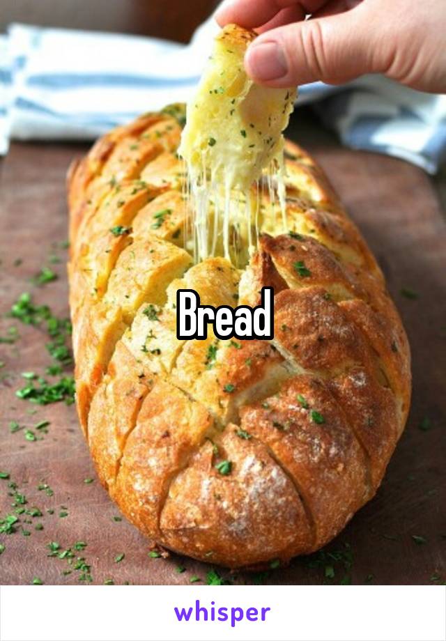 Bread