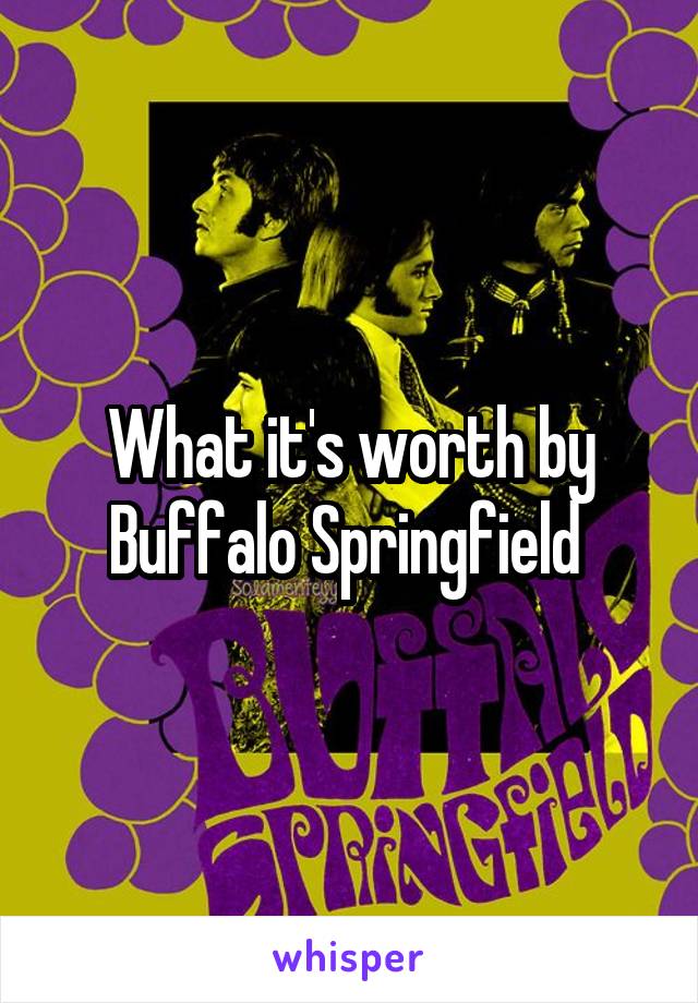 What it's worth by Buffalo Springfield 