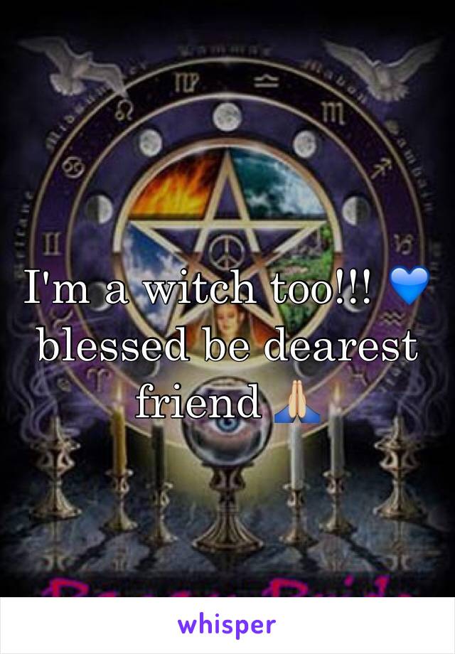 I'm a witch too!!! 💙 blessed be dearest friend 🙏🏼