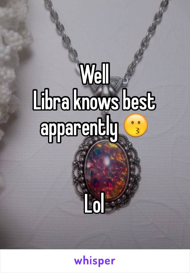 Well
Libra knows best apparently 😗


Lol