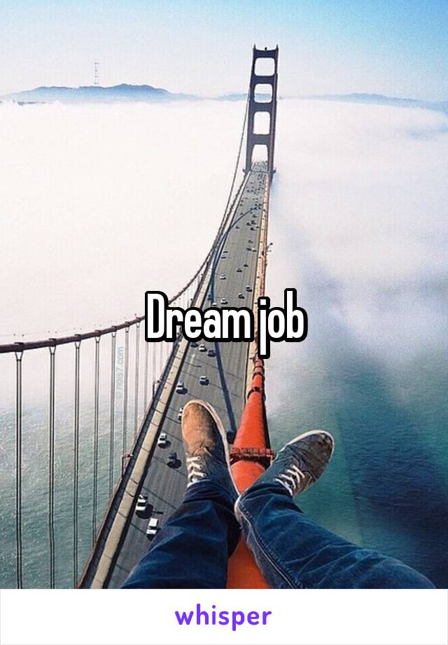 Dream job