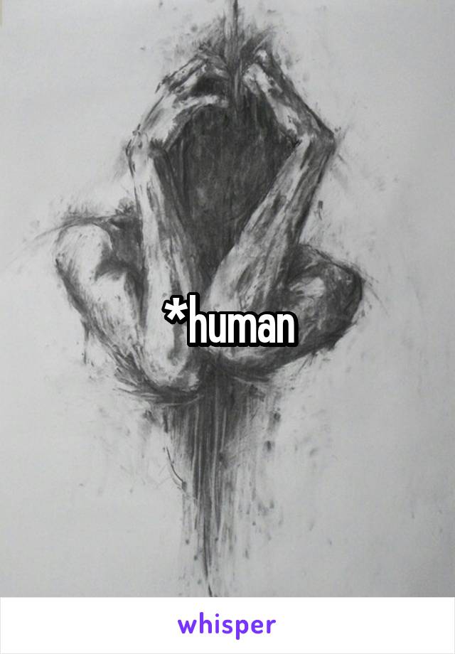 *human