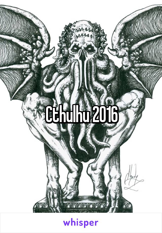 Cthulhu 2016