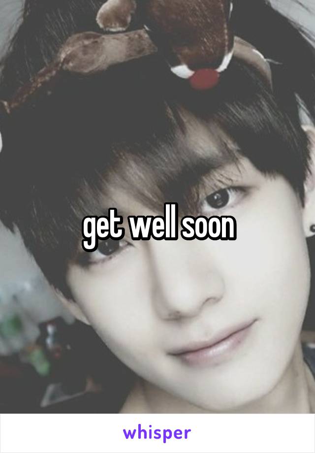 get well soon