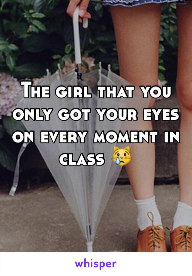 The girl that you only got your eyes on every moment in class 😿