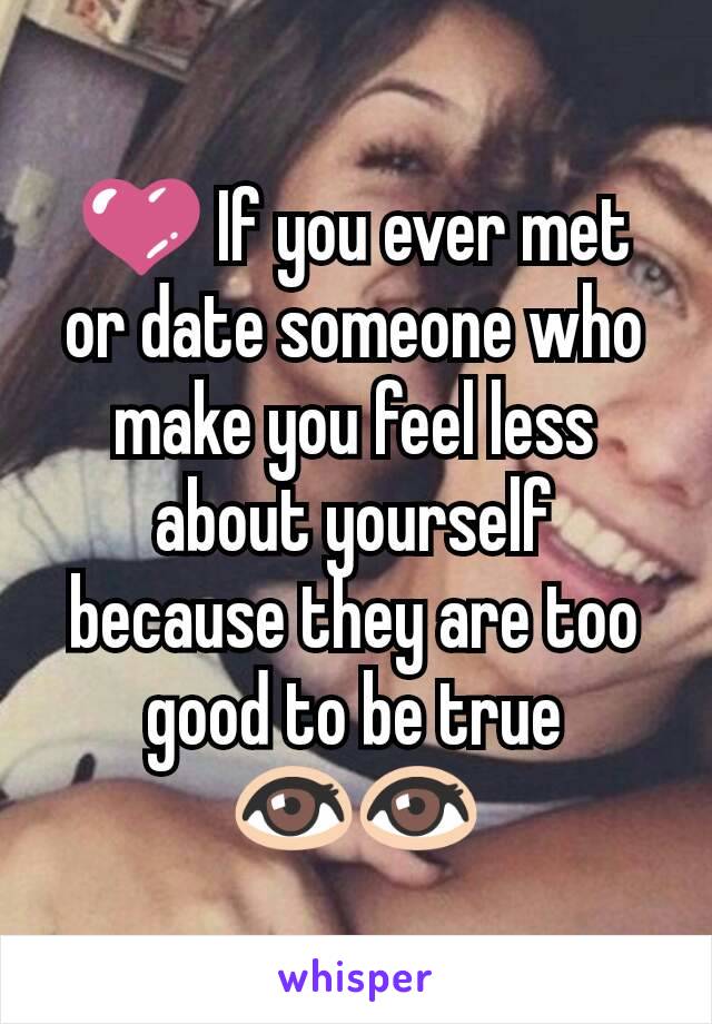 💜 If you ever met or date someone who make you feel less about yourself because they are too good to be true
👀👀