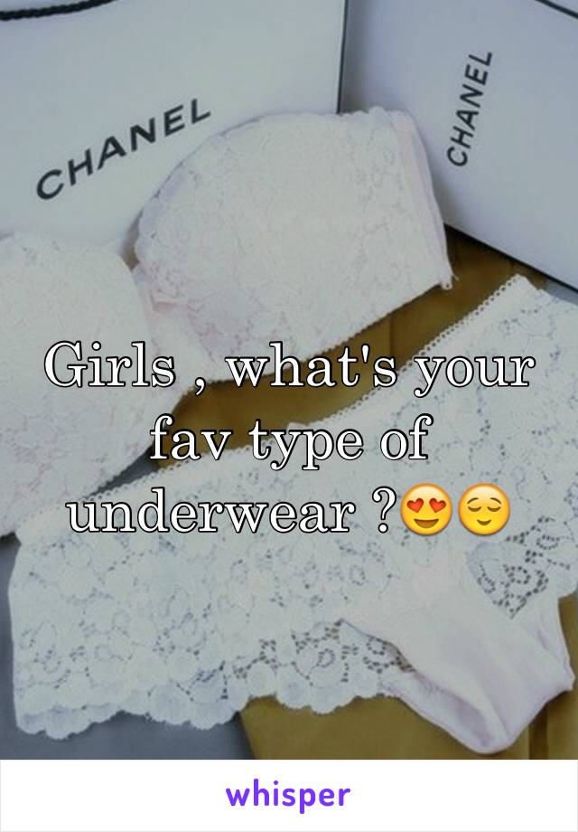 Girls , what's your fav type of underwear ?😍😌