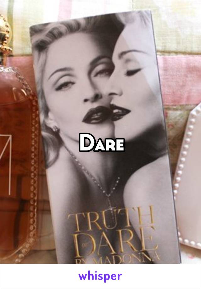 Dare