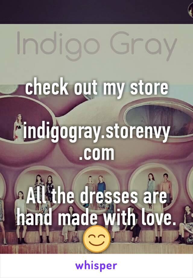 check out my store

indigogray.storenvy
.com

All the dresses are hand made with love.😊