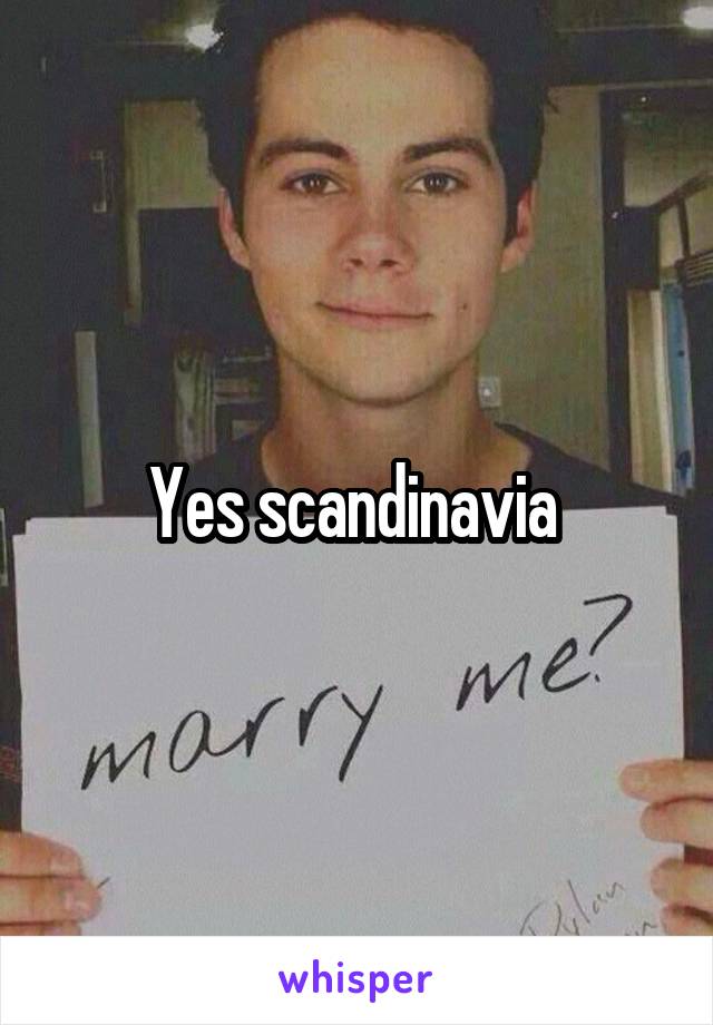 Yes scandinavia 