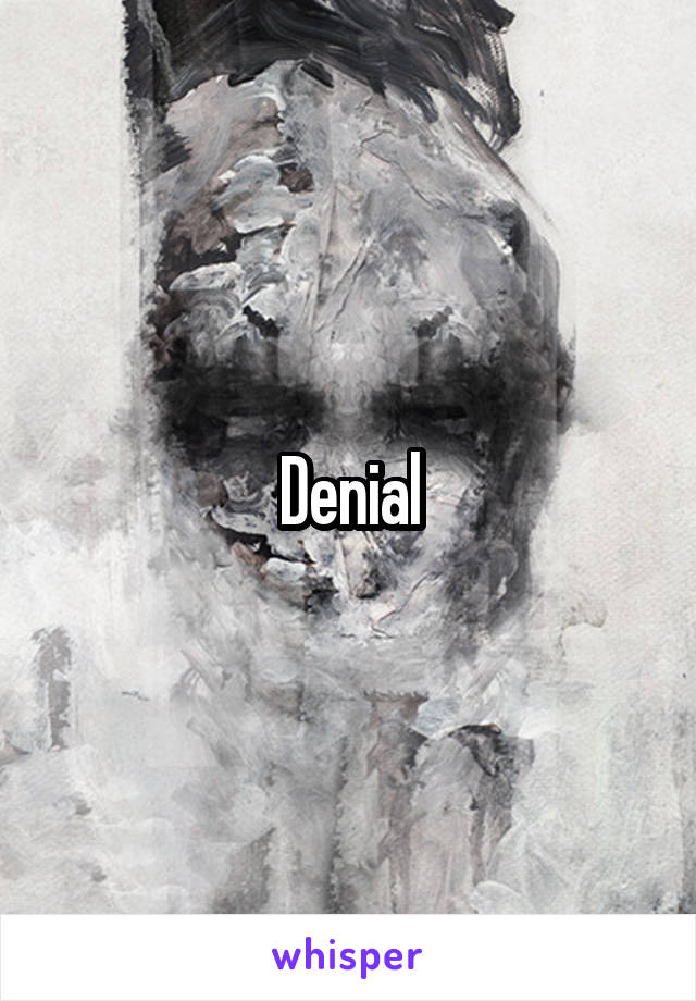 Denial