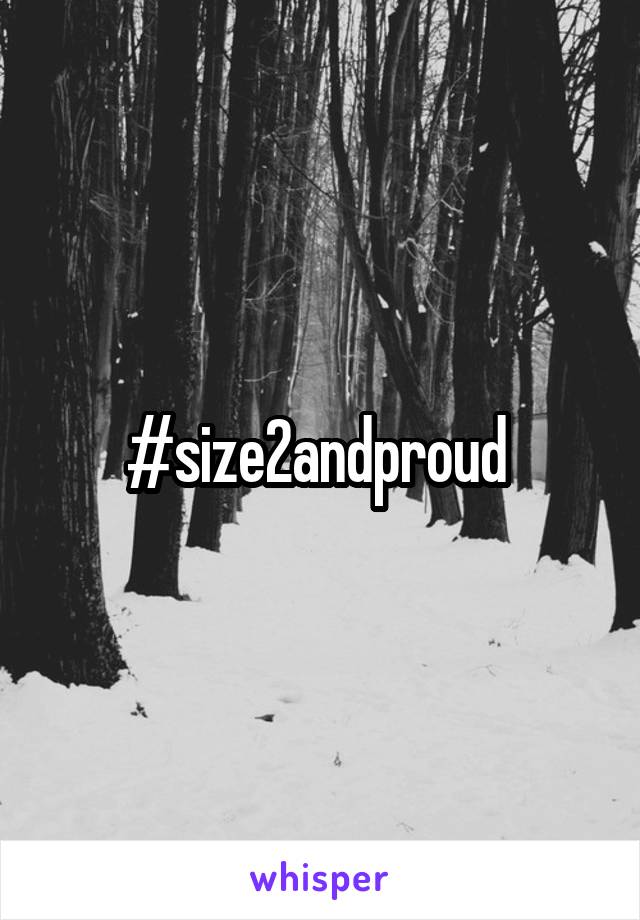 #size2andproud 