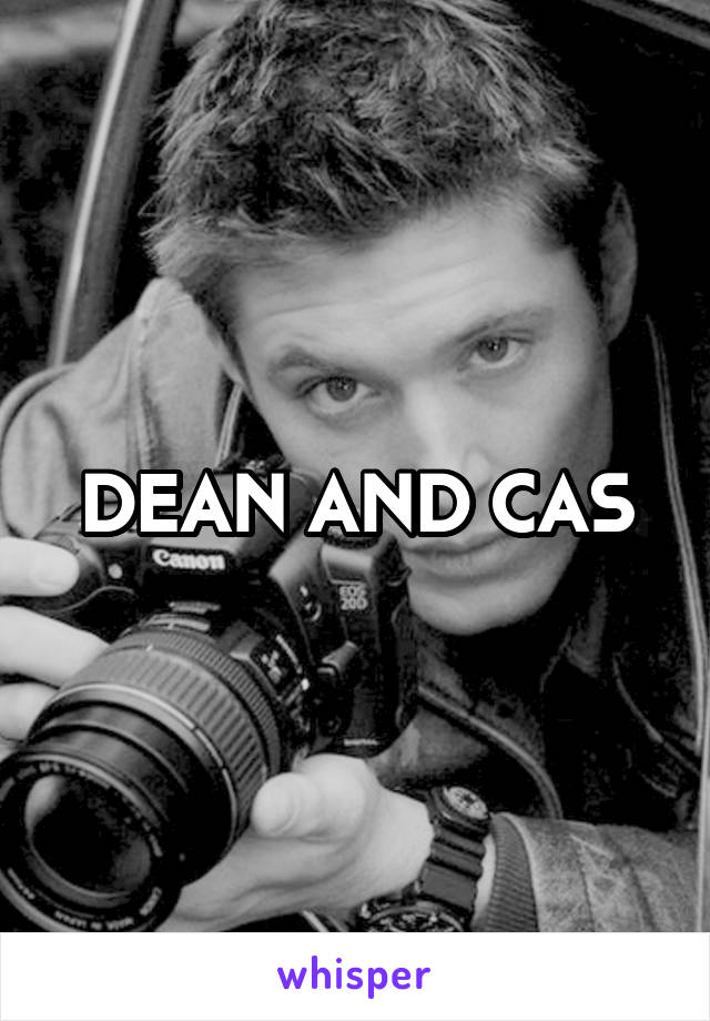 DEAN AND CAS