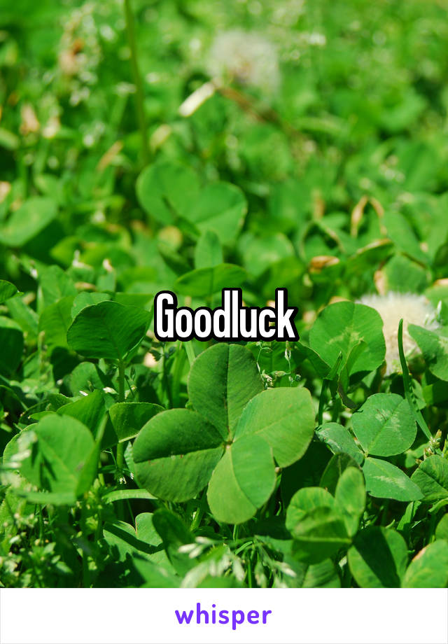 Goodluck