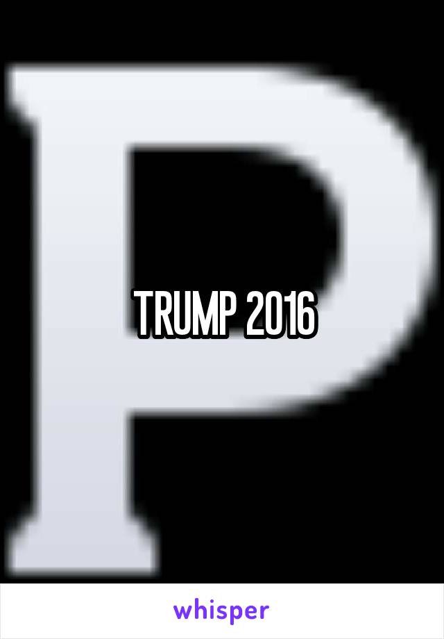 TRUMP 2016